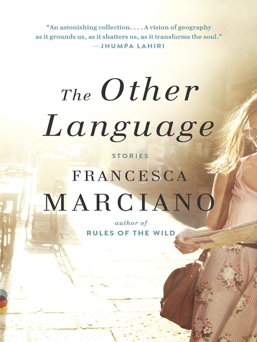 Title details for The Other Language by Francesca Marciano - Available